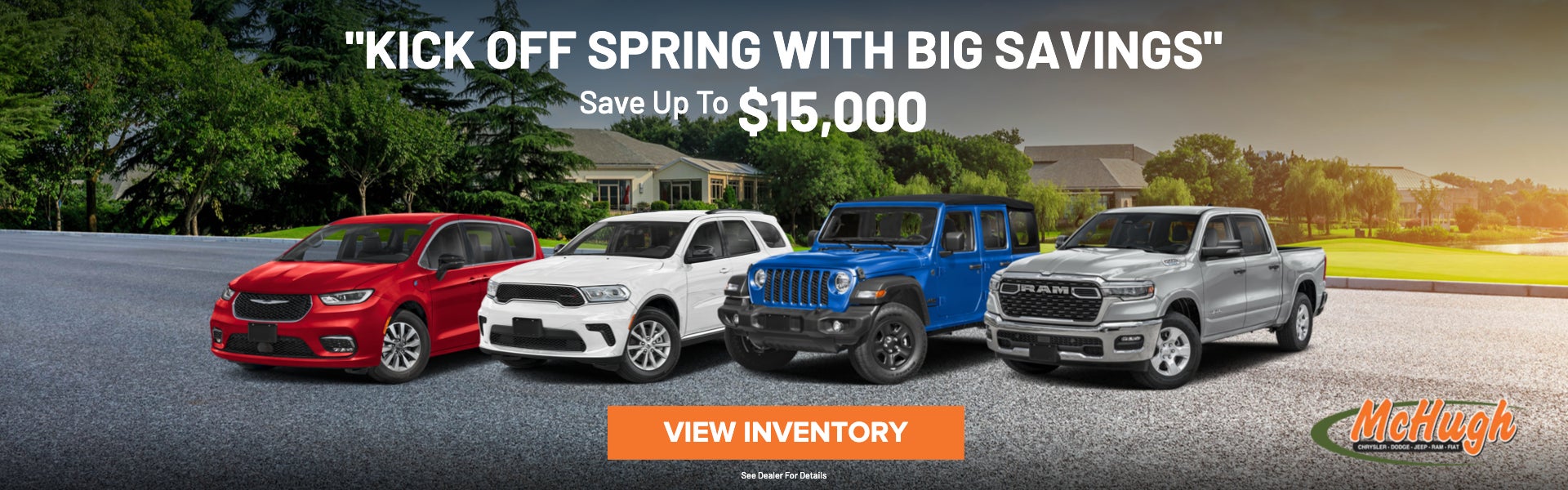 Kick Off Spring With Big Savings | Save Up To $15,000
