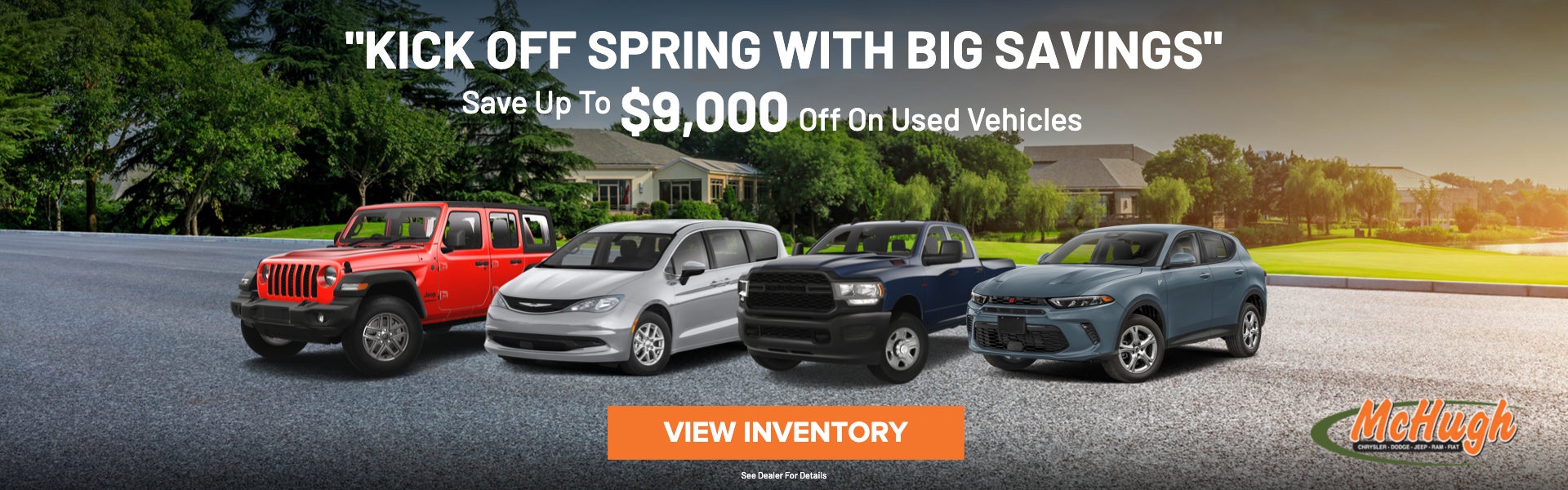 Kick Off Spring With Big Savings | $9,000 Off Used Vehicle
